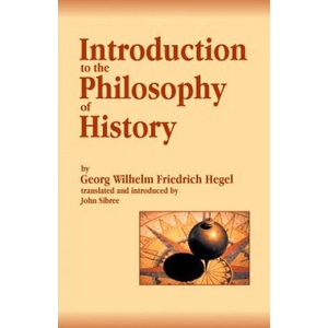 Introduction to the Philosophy of History | Georg Wilhelm Friedrich Hegel (2011)