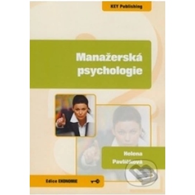 Manažerská psychologie - Helena Pavlíčková