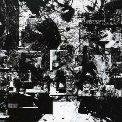 UNDERWORLD - OBLIVION WITH BELLS ON CD