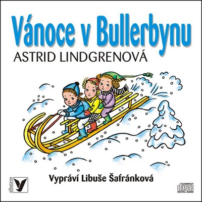 Vánoce v Bullerbynu - Astrid Lindgrenová, Helena Zmatlíková, Libuše Šafránková