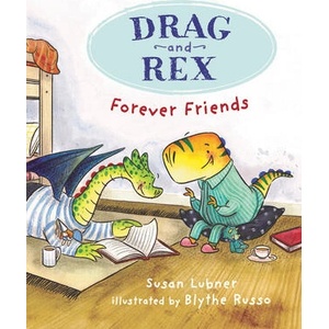 Drag and Rex 1: Forever Friends | Blythe Russo (ISBN: 9781645951155)
