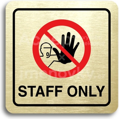ACCEPT Piktogram staff only IV - zlatá tabulka - barevný tisk