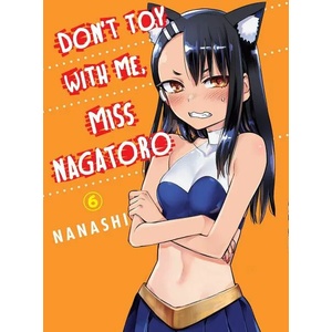 Don't Toy With Me, Miss Nagatoro, Vol. 6 (ISBN: 9781949980981)