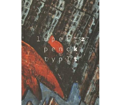 Lüpertz Penck Typlt