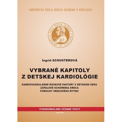 Vybrané kapitoly z detskej kardiológie - Ingrid Schusterová