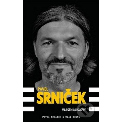 Pavel Srniček Vlastními slovy