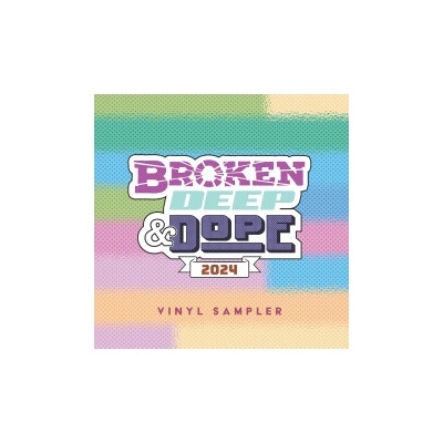 Various - Broken Deep & Dope:Sampler 2024 12" Vinyl LP