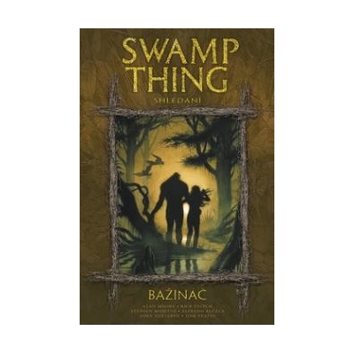 Swamp Thing - Bažináč 6 - Shledání