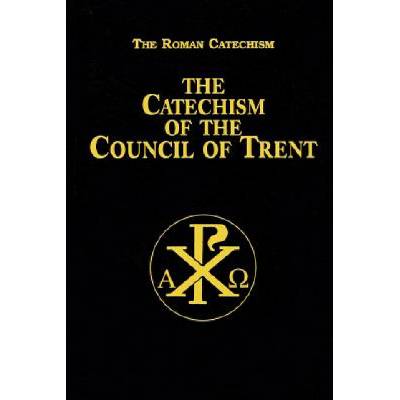 Catechism of the Council of Trent | Anonymous