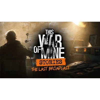 This War of Mine: Stories - Last Broadcast