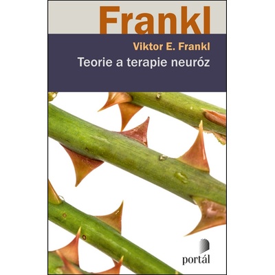 Teorie a terapie neuróz - Viktor E. Frankl