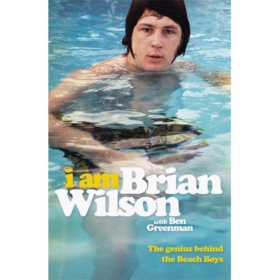I Am Brian Wilson Wilson Brian