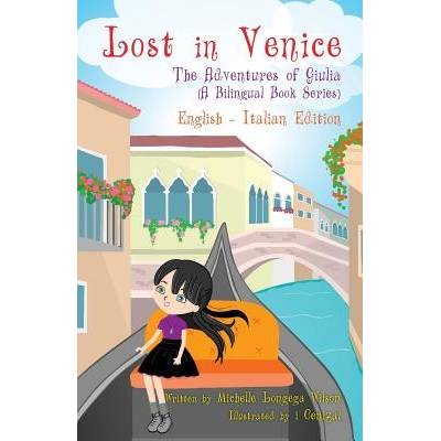Lost in Venice / Persa a Venezia a Bilingual Book in English and Italian Wilson Michelle LongegaPaperback