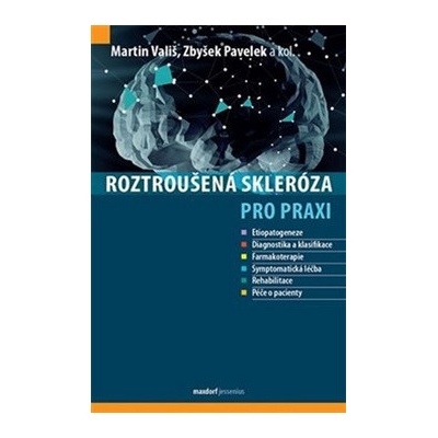 Roztroušená skleróza pro praxi - Martin Vališ; Zbyšek Pavelek