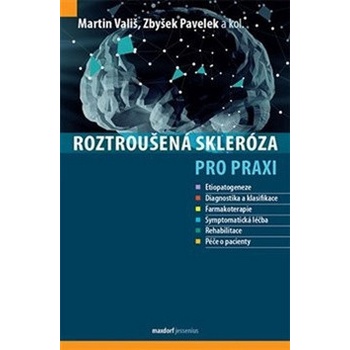 Roztroušená skleróza pro praxi - Martin Vališ; Zbyšek Pavelek