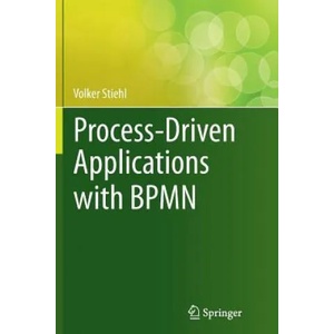 Process-Driven Applications with BPMN | Volker Stiehl (ISBN: 9783319355061)