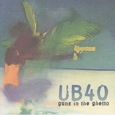 UB 40: GUNS IN THE GHETTO CD