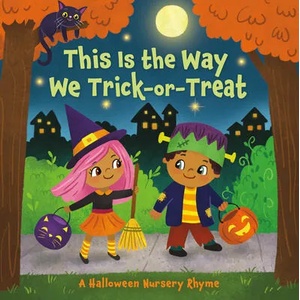 This Is the Way We Trick or Treat | Yuyi Chen (ISBN: 9780593433799)