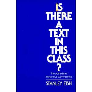 Is There a Text in This Class? | Stanley Fish (ISBN: 9780674467262)