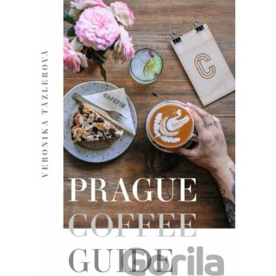 Prague Coffee Guide - Veronika Tázlerová