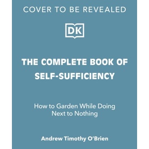 The Complete Book of Self-Sufficiency | Will Sutherland (ISBN: 9780241593394)