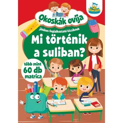 Szalay Könyvek Умници в детската градина - Какво става в училище? - Игри за малчуганите - на унгарски език (9789634593775)