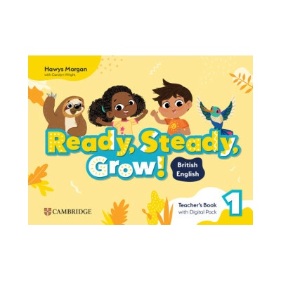 Ready, Steady, Grow! Level 1 Teacher's Book with Digital Pack British English
