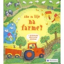 Ako sa žije na farnme ?