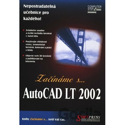 Začínáme s... AutoCAD LT 2002 Whelan Paul