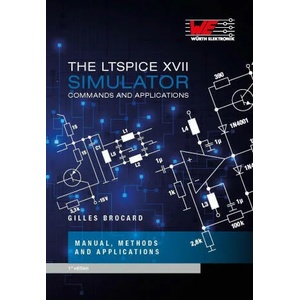 The LT Spice XVII Simulator | Würth Elektronik (ISBN: 9783899294118)