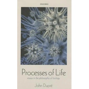 Processes of Life | John Dupre (ISBN: 9780199691982)
