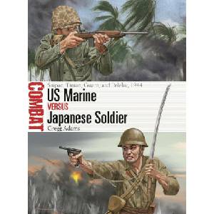 US Marine Vs Japanese Soldier: Saipan, Tinian, Guam, and Peleliu, 1944 | Johnny Shumate (ISBN: 9781472861139)