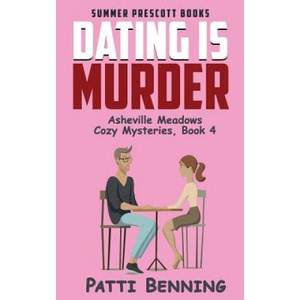 Dating Is Murder | Patti Benning (2018)