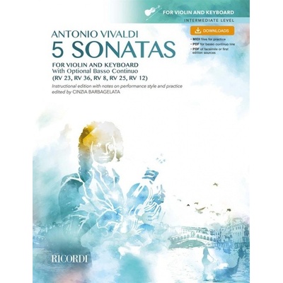 5 Sonatas for violin and keyboard Inštruktúra pre editáciu s poznámkami na performance style and practice edited by Cinzia Barbagelata
