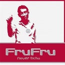 FRU FRU: NEVER TICHU, CD