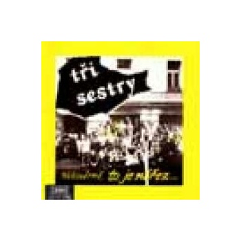 TRI SESTRY: NA KOVARNE,TO JE NAREZ - REMA CD