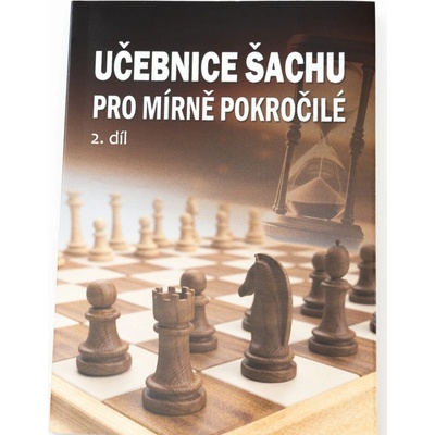 Učebnice šachu pro mírně pokročilé 2. díl - Richard Biolek
