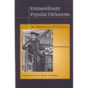 Extraordinary Popular Delusions (ISBN: 9781890151409)