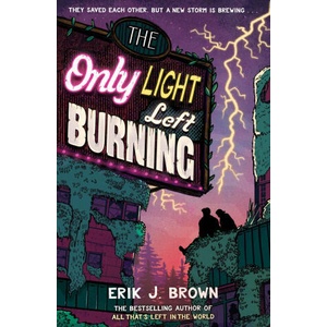 Only Light Left Burning | Erik J. Brown (ISBN: 9781444973518)