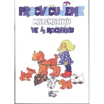 Procvičujeme matematiku ve 4.ročníku - ALBRA