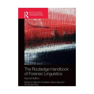 Routledge Handbook of Forensic Linguistics | Malcolm Coulthard, Alison May, Rui Sousa-Silva (ISBN: 9780367531225)