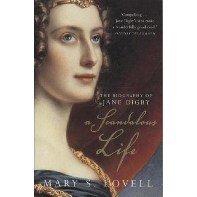 A Scandalous Life : The Biography of Jane Digby - Mary S. Lovell