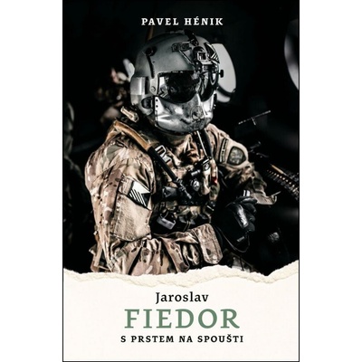 Jaroslav Fiedor S prstem na spoušti