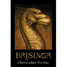 Brisingr : Or, the Seven Promises of Eragon Shadeslayer and Saphira Bjartskular Paolini Christopher