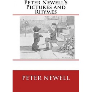 Peter Newell's Pictures and Rhymes: The Original Edition of 1903 | Peter Newell, Peter Newell, John Kendrick Bangs (ISBN: 9783959402293)