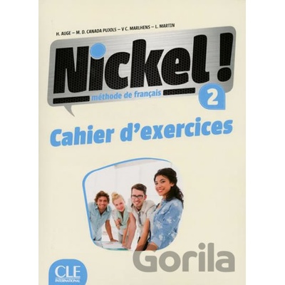 Nickel! 2 (A2/B1): Cahier d´exercices - Helene Auge