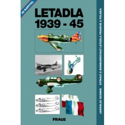Letadla 1939-45 - Jaroslav Schmid