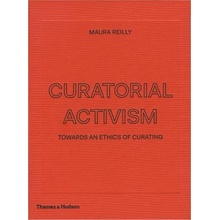 Curatorial Activism - Maura Reilly