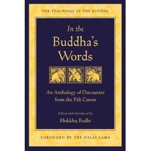 An Anthology of Discourses In the Buddha's Words