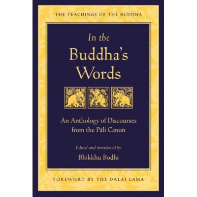 An Anthology of Discourses In the Buddha's Words